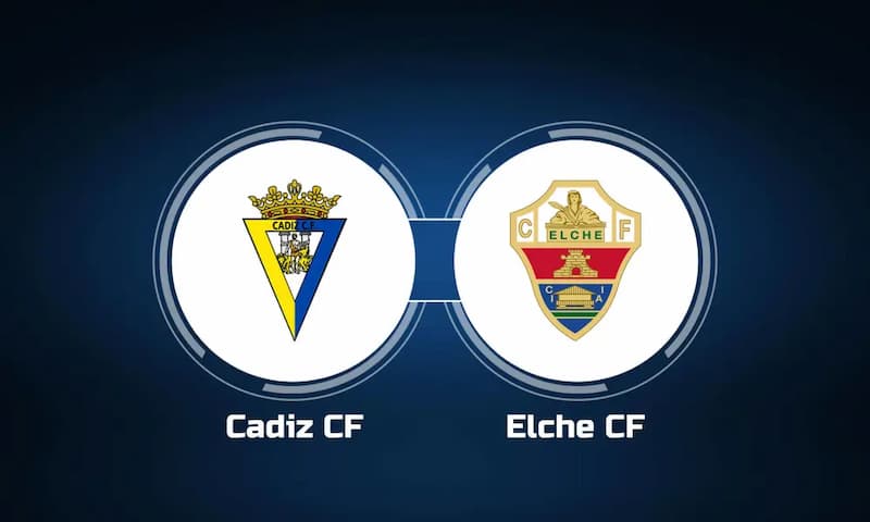 Soi kèo Cadiz vs Elche - Giải VĐQG Tây Ban Nha
