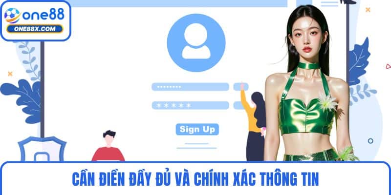 Cần điền đầy đủ và chính xác thông tin