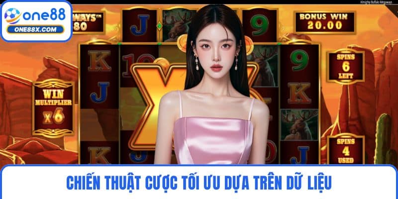 Chiến thuật cược tối ưu dựa trên dữ liệu