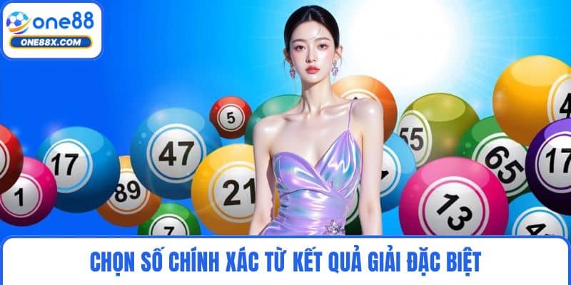 Chọn số chính xác từ kết quả giải đặc biệt