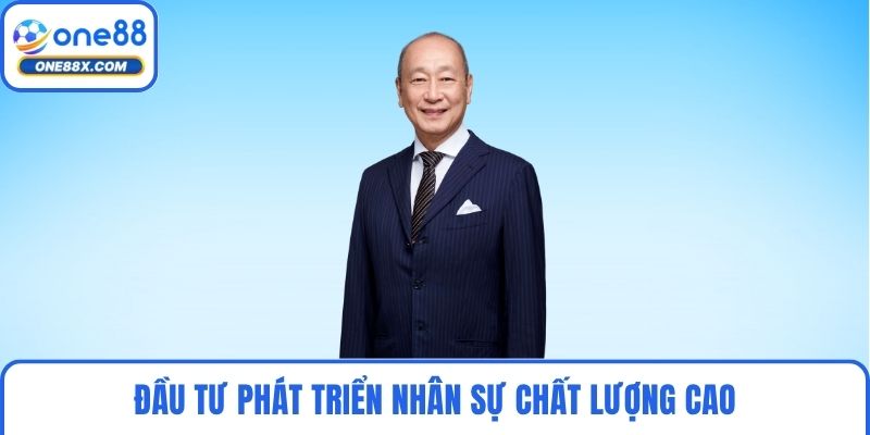 Đầu tư phát triển nhân sự chất lượng cao
