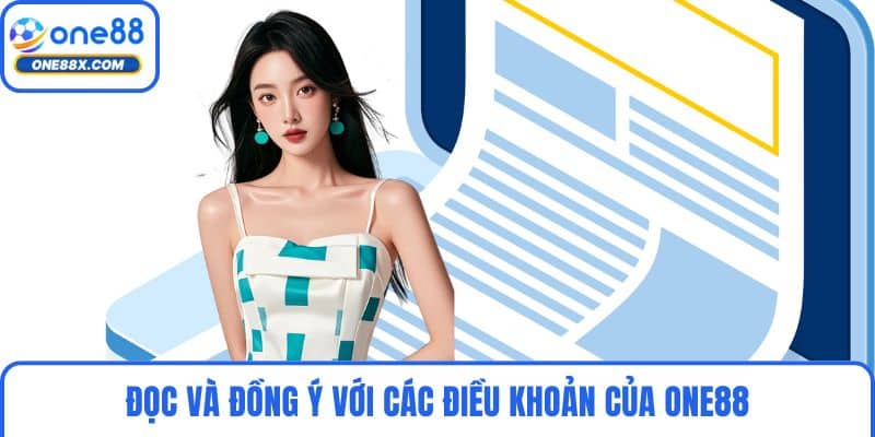 Đọc và đồng ý với các điều khoản của ONE88