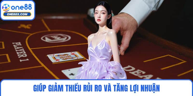 Giúp giảm thiểu rủi ro và tăng lợi nhuận