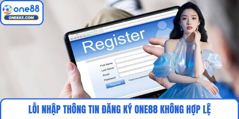 Lỗi nhập thông tin đăng ký ONE88 không hợp lệ
