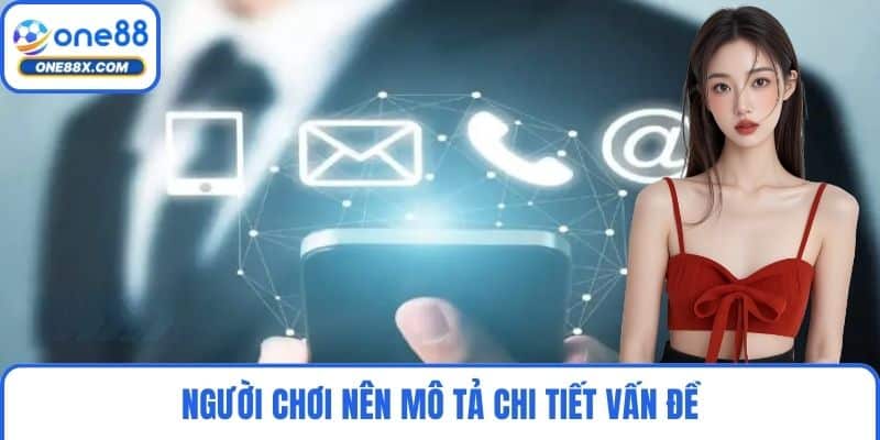 Người chơi nên mô tả chi tiết vấn đề