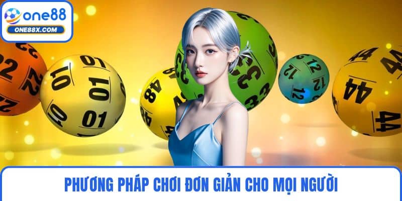 Phương pháp chơi đơn giản cho mọi người
