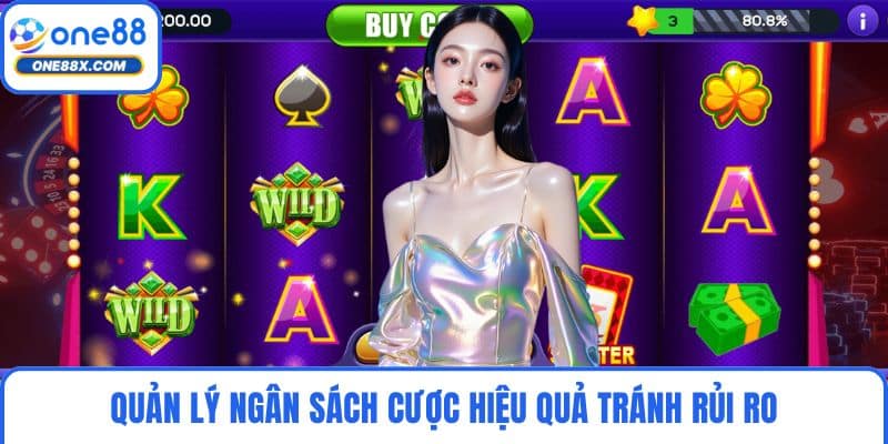 Quản lý ngân sách cược hiệu quả tránh rủi ro
