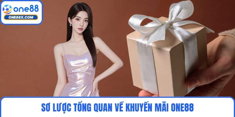 Sơ lược tổng quan về khuyến mãi ONE88