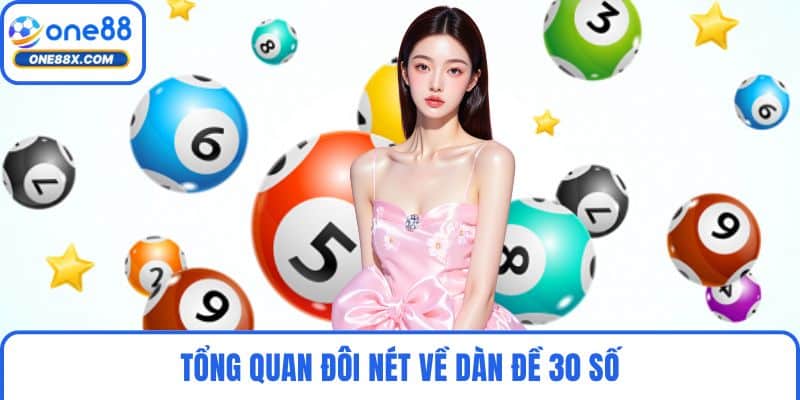 Tổng quan đôi nét về dàn đề 30 số