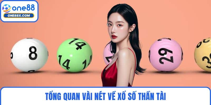 Tổng quan vài nét về xổ số thần Tài