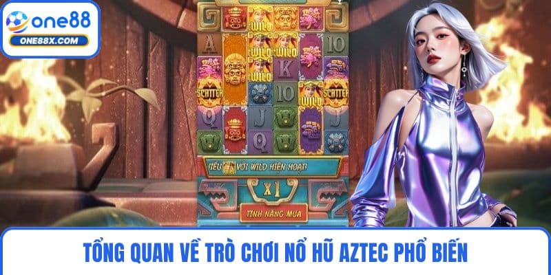 Tổng quan về trò chơi nổ hũ Aztec phổ biến