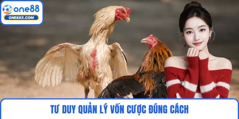 Tư duy quản lý vốn cược đúng cách