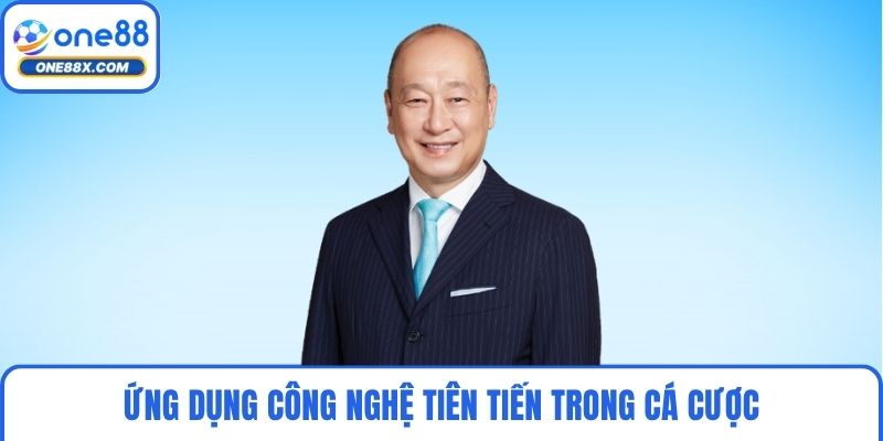 Ứng dụng công nghệ tiên tiến trong cá cược
